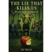 The Lie That Kills Us: We All Have Elephants
