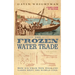 The Frozen Water Trade