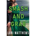 Smash and Grab: Action-Paction Thrilling Romantic Suspense