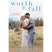 Worth the Fall (The Malone Brothers)