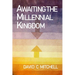 Awaiting the Millennial Kingdom