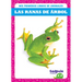 Las Ranas de ﾁrbol (Tree Frogs)