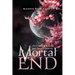 Mortal End: An Opera of Cursed and Fated Vampires