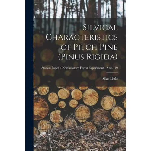 Silvical Characteristics of Pitch Pine (Pinus Rigida); no.119