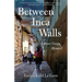 Between Inca Walls: A Peace Corps Memoir