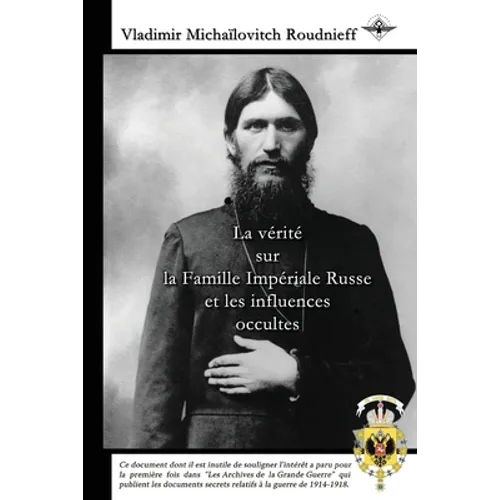 La vérité sur la Famille Impériale Russe et les influences occultes