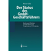 Der Status Des Gmbh-Geschäftsführers: Rechte Und Pflichten Anstellungsvertrag Vergütung Und Versorgung