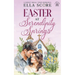 Easter at Serendipity Springs
