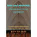 MIDI and ARDUINO: Organ Bass Pedal Encoders