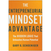 The Entrepreneurial Mindset Advantage: The Hidden Logic That Unleashes Human Potential