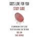 God's Love for You! - Study Guide: A Companion Study Guide to Be Used Along Side the Book