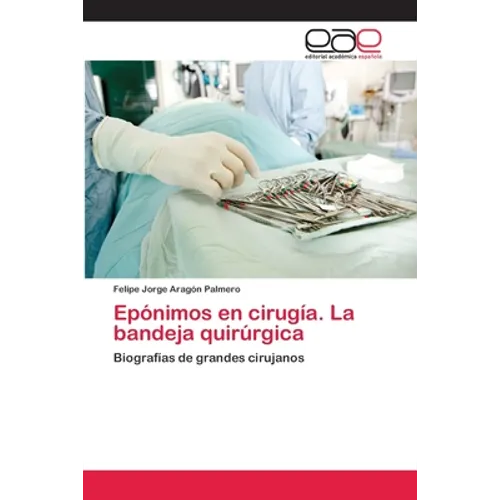 Epónimos en cirugía. La bandeja quirúrgica