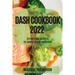 Dash Cookbook 2022: Effortless Recipes to Lower Blood Pressure