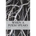When a poem speaks
