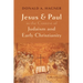 Jesus and Paul in the Context of Judaism and Early Christianity