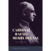 Cardinal Rafael Merry del Val: A Brief Biography
