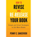 How to Revise and Re-Release Your Book: Simple and Smart Strategies to Sell More Books