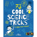 73 Cool Science Tricks to Wow Your Friends!