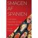 Smagen af Spanien: Autentiske Opskrifter fra Den Iberiske Halvø