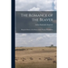 The Romance of the Beaver: Being the History of the Beaver in the Western Hemisphere