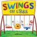 Swings on Strike: A Funny, Rhyming, Read Aloud Kid's Book For Preschool, Kindergarten, 1st grade, 2nd grade, 3rd grade, 4th grade, or Early Readers