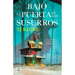 Bajo La Puerta de Los Susurros / Under the Whispering Door