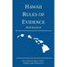 Hawaii Rules of Evidence; 2019 Edition