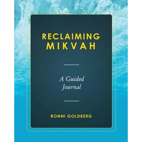 Reclaiming Mikvah: A Guided Journal