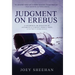 Judgment on Erebus: A Notorious Air Disaster on Antarctica's Mount Erebus Tests a Nation's Conscience