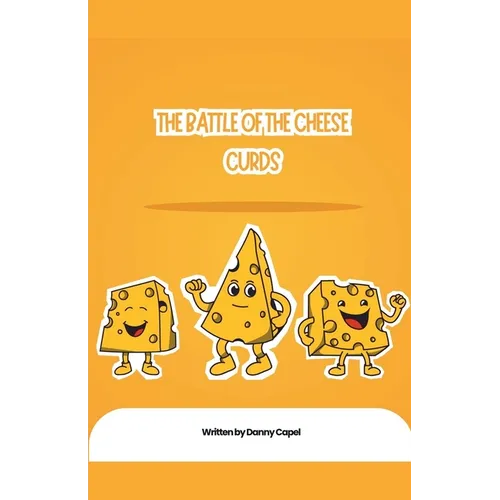 The Battle of the Cheese Curds