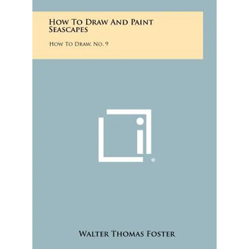 How To Draw And Paint Seascapes: How To Draw, No. 9