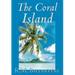 The Coral Island by R.M. Ballantyne, Fiction, Literary, Action & Adventure