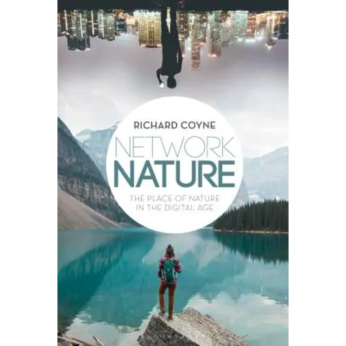 Network Nature: The Place of Nature in the Digital Age