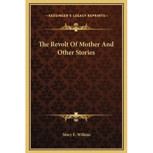 The Revolt Of Mother And Other Stories