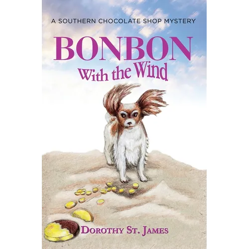 Bonbon with the Wind: A Southern Chocolate Shop Mystery