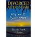 Divorced After 56 Years: Why Am I Sooo Happy?