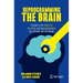 Reprogramming the Brain: A Guide to the Future of the Brain and Neuromodulation by a Patient and His Doctor