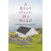 A Roof Over My Head