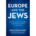 Europe and the Jews: The Pressure of Christendom on the People of Israel for 1,900 Years