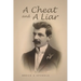 A Cheat and a Liar