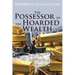 The Possessor of the Hoarded Wealth