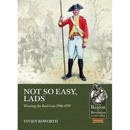 Not So Easy, Lads: Wearing the Red Coat 1786-1797