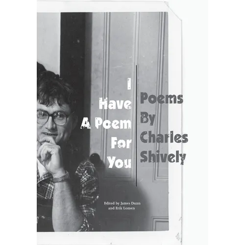 I Have A Poem For You: Poems by Charles Shively