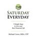 Saturday Everyday: 9 Simple Steps to Live Your Best Financial Life