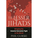 The Lesser Jihads: Bringing the Islamist Extremist Fight to the World