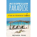 Misspelled Paradise: A Year in a Reinvented Colombia
