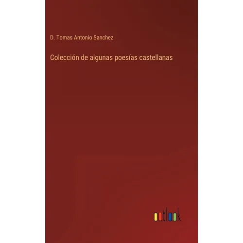 Colección de algunas poesías castellanas