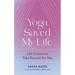 Yoga Saved My Life