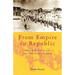 From Empire to Republic: Turkish Nationalism and the Armenian Genocide