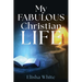 My fabulous Christian life